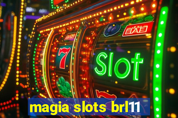 magia slots brl11